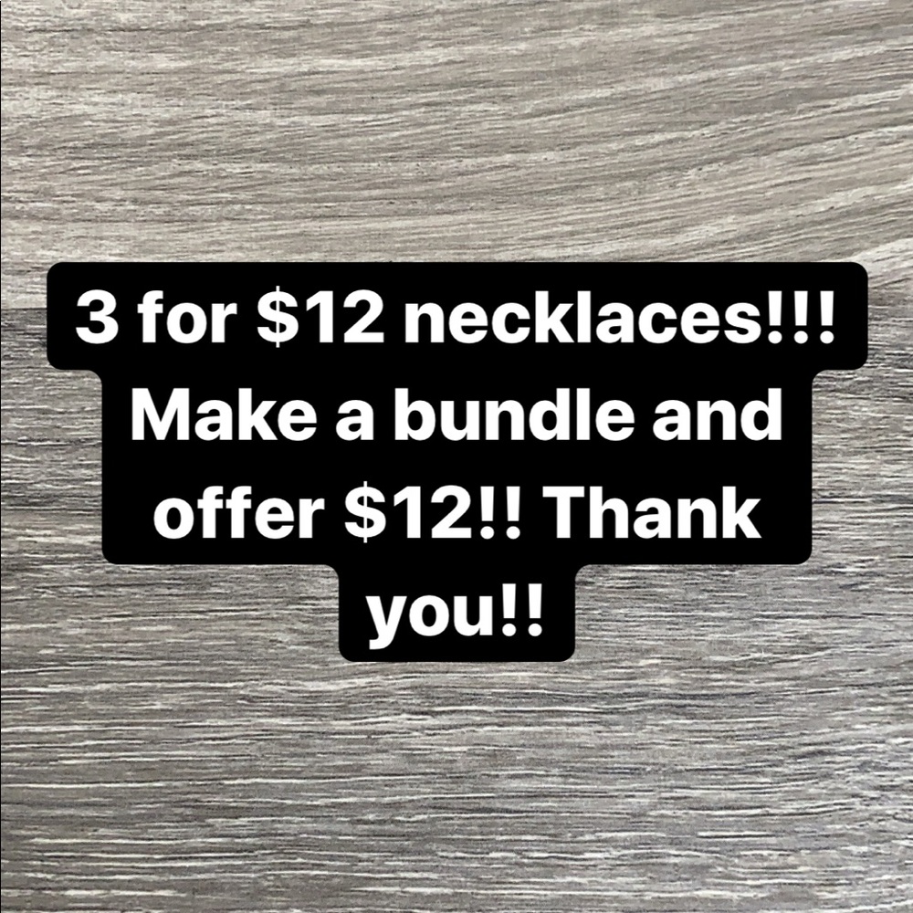 3 for $12 necklace bundles!!